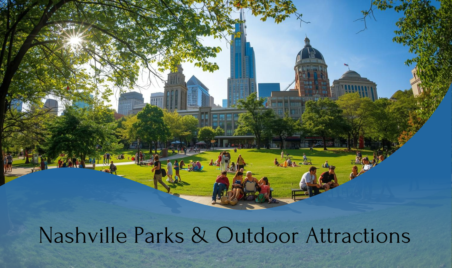 Scenic view of Nashville parks showcasing outdoor attractions, featuring lush greenery, recreational spaces for visitors, picnic areas, and family-friendly environments.